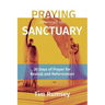 Praying Through the Sanctuary: 30 Days of Prayer for Revival and Reformation