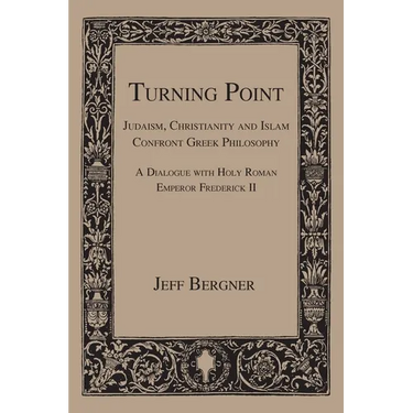 Turning Point: Judaism, Christianity, and Islam Confront Greek Philosophy