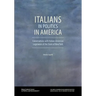 Italians in Politics in America: Conversations with Italian-American Legislators of the State of New York