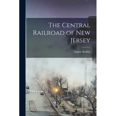 The Central Railroad of New Jersey