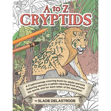 A to Z Cryptids: A Cryptozoology Coloring Book for Adults and Kids