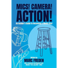 Mics! Camera! Action!