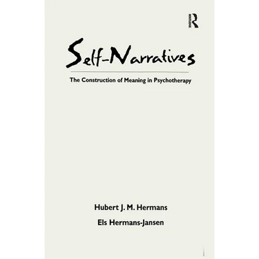 Self-Narratives: The Construction of Meaning in Psychotherapy