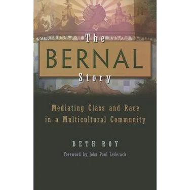 The Bernal Story: Mediating Class and Race in a Multicultural Community