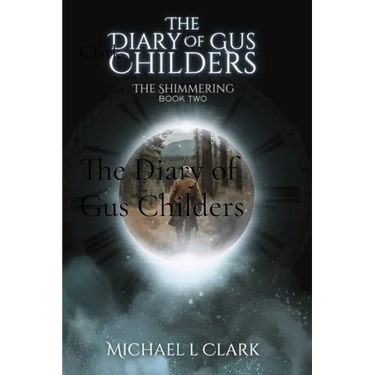 The Diary of Gus Childers