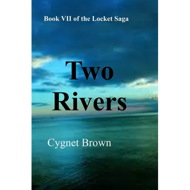 Two Rivers: Book VII of the Locket Saga: Two Rivers