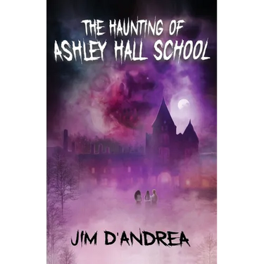 The Haunting of Ashley Hall School