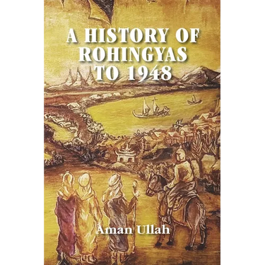 A History of Rohingyas to 1948