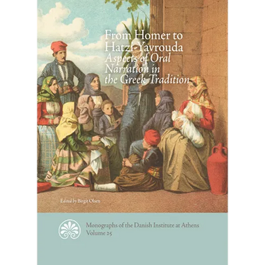 From Homer to Hatzi-Yavrouda: Aspects of Oral Narration in the Greek Tradition