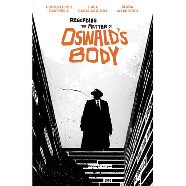 Regarding the Matter of Oswald's Body