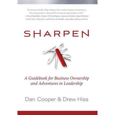 Sharpen: A Guidebook for Business Ownership and Adventures in Leadership