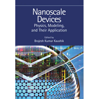 Nanoscale Devices: Physics, Modeling, and Their Application