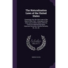 The Naturalization Laws of the United States: Containing Also the Alien Laws of the State of New York: A Synopsis of the Alien Laws of Other States, W