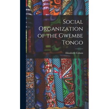 Social Organization of the Gwembe Tongo