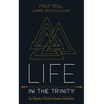 Life in the Trinity: The Mystery of God and Human Deification