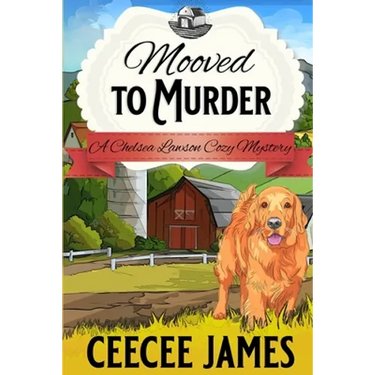 Mooved to Murder: A Milk It For All It's Worth Mystery