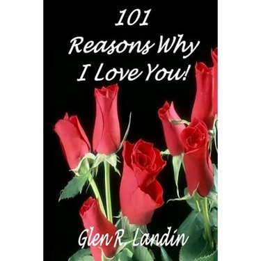 101 Reasons Why I Love You!