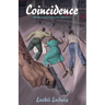 Coincidence: Murder at the Wild Idol Inn 50th Anniversary Edition Revised and Expanded with a New Forward and Aftermath