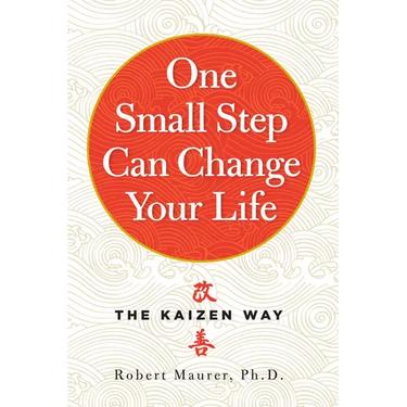 One Small Step Can Change Your Life: The Kaizen Way