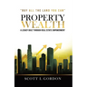 Property Wealth: A Legacy Built Through Real Estate Empowerment