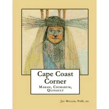 Cape Coast Corner: Makah, Chimakum, Quinault
