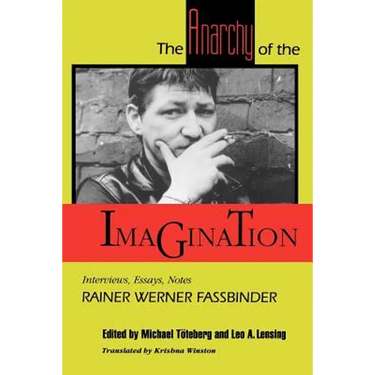 The Anarchy of the Imagination: Interviews, Essays, Notes