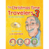 The Christmas Time Travelers 3: Return to Bethlehem