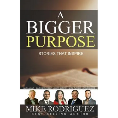 A Bigger Purpose: Stories That Inspire