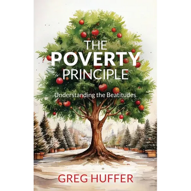 The Poverty Principle: Understanding the Beatitudes