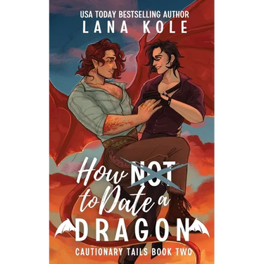 How Not to Date a Dragon