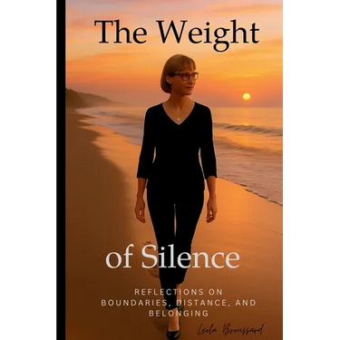 The Weight of Silence: Reflections on Boundaries, Distance, and Belonging