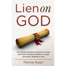 Lien on God: The Hilarious Spiritual Journey of a Court Clerk Who Decides the Bible Is a Legal Document, Binding on God
