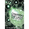Chaining the Lady