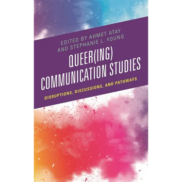 Queer(ing) Communication Studies