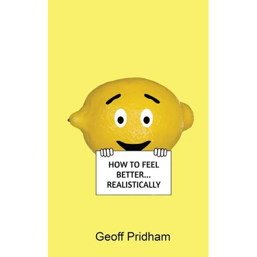 How to Feel Better... Realistically