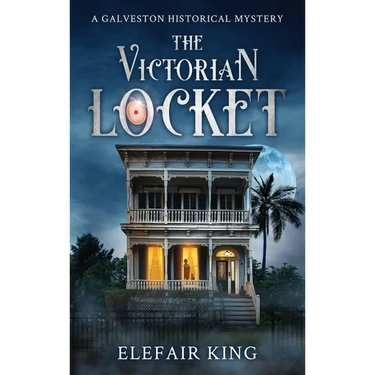 The Victorian Locket: A Galveston Historical Mystery