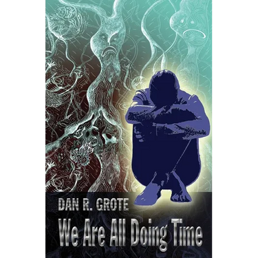 We Are All Doing Time