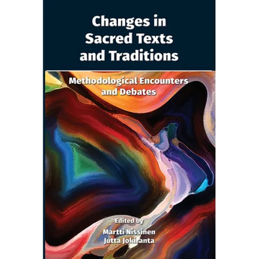 Changes in Sacred Texts and Traditions: Methodological Encounters and Debates