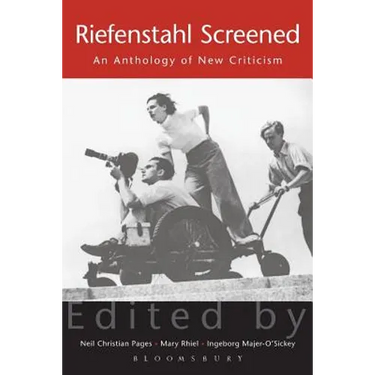 Riefenstahl Screened: An Anthology of New Criticism