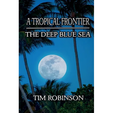 A Tropical Frontier: The Deep Blue Sea