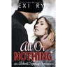 All or Nothing: An Abbott Springs Romance