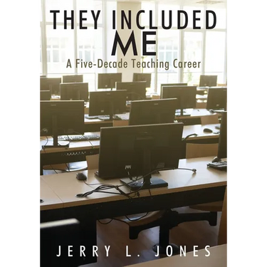 They Included Me: A Five-Decade Teaching Career