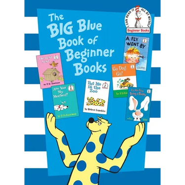 The Big Blue Book of Beginner Books: Go, Dog. Go!, Are You My Mother?, the Best Nest, Put Me in the Zoo, It's Not Easy Being a Bunny, a Fly Went by