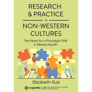 Research and Practice in Non-Western Cultures: The Need for a Paradigm Shift in Mental Health