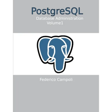 PostgreSQL Database administration Vol. 01