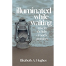 Illuminated While Waiting