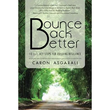 Bounce Back Better: 10 (+1) Key Steps for Building Resilience