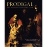 Prodigal: The Gospel of Redemption