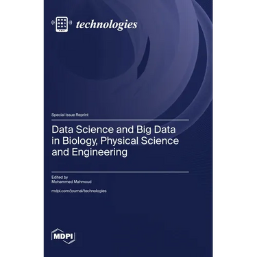 Data Science and Big Data in Biology, Physical Science and Engineering
