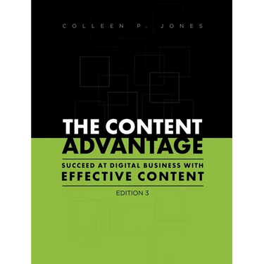 The Content Advantage: Succeed at Digital Business with Effective Content, Third Edition